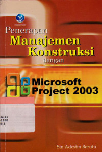 Image of Penerapan  Manajemen sistem konstruksi dengan microsoft project 2003