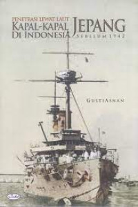 Image of Penetrasi Lewat Laut Kapal-Kapal Jepang Di Indonesia Sebelum 1942