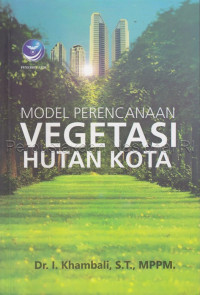 Image of Model Perencanaan Vegetasi Hutan Kota