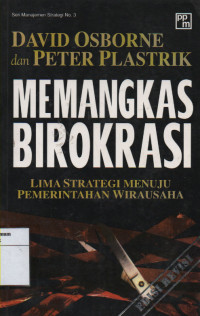 Image of Memengkas Birokrasi : Lima Strategi menuju pemerintahan Wirausaha