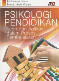 Image of Psikologi pendidikan: Teori dan Aplikasi Dalam Proses Pembelajaran