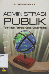 Image of administrasi publik teori dan aplikasi good governance