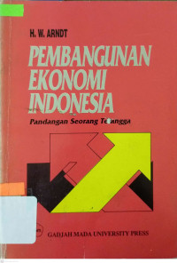 Image of Pembangunan Ekonomi Indonesia : pandangan seorang tetangga