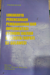 Image of Lokakarya Perencanaan pembangunan dan Implementasi otonomi daerah walikota bupati se sulawesi