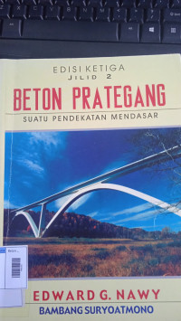 Image of Beton prategang : suatu pendekatan mendasar / Edward G. nawy ; alih bahasa, Bambang Suryoatmono ; editor, H. Wibi Hardani