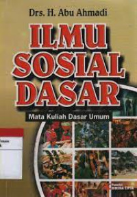 Image of Ilmu Sosial Dasar : Mata Kuliah Dasar Umum