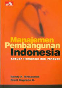 Image of Manajemen Pembangunan Indonesia : Sebuah Pengantar dan Panduan