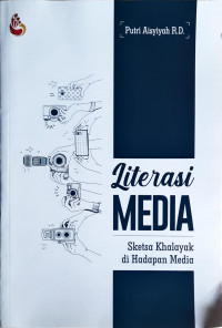 Image of Literasi Media: Sketsa Khalayak di Hadapan Media