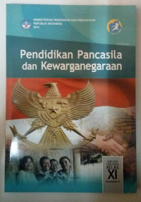 Image of Pendidikan Pancasila dan Kewarganegaraan SMA/MA Kelas XI Semester 1 Kurikulum 2013