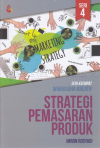 Image of Seri Keempat Wirausaha Kreatif: Strategi Pemasaran Produk